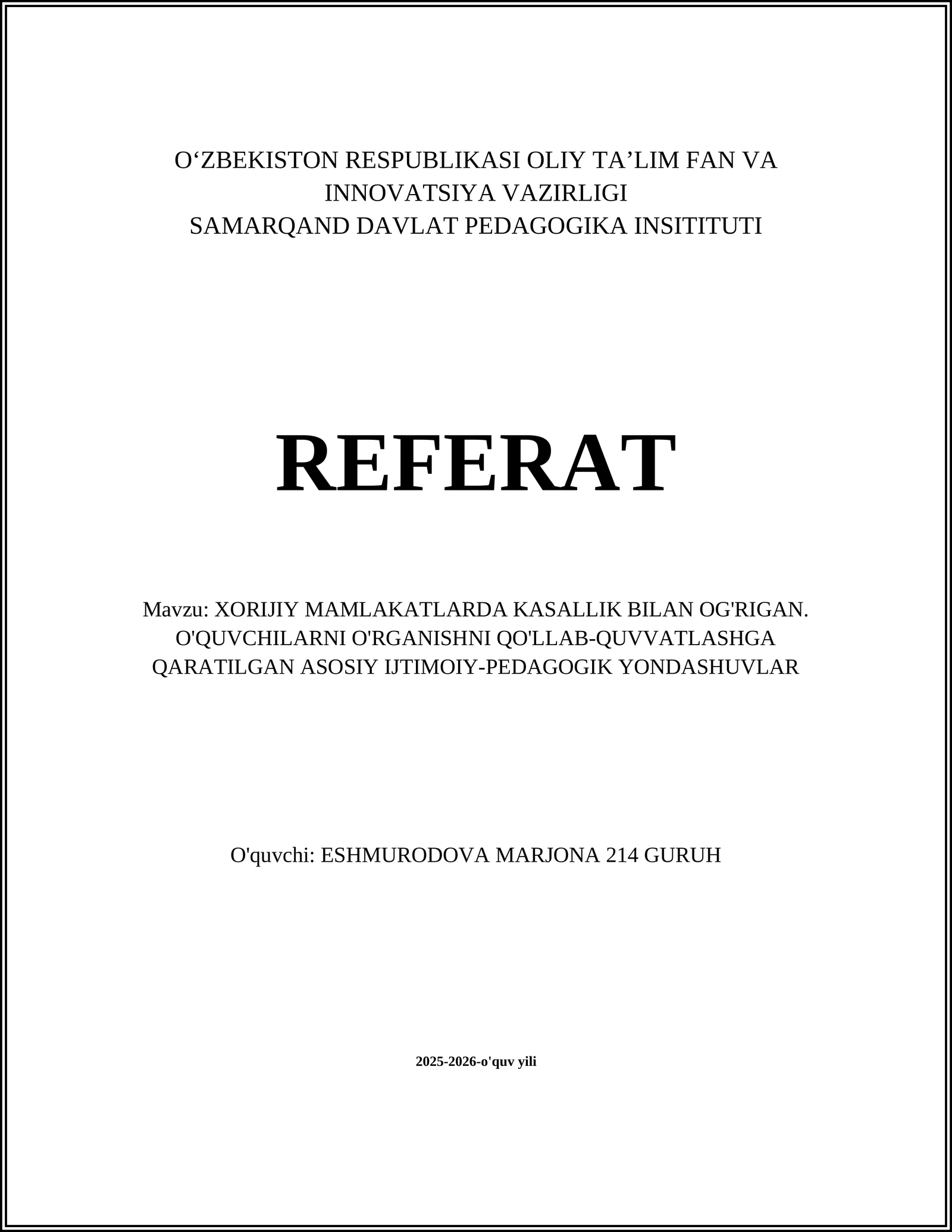 XORIJIY MAMLAKATLARDA KASALLIK BILAN OG'RIGAN O'QUVCHILARNI O'RGANISHNI QO'LLAB-QUVVATLASHGA QARATILGAN ASOSIY IJTIMOIY-PEDAGOGIK YONDASHUVLAR