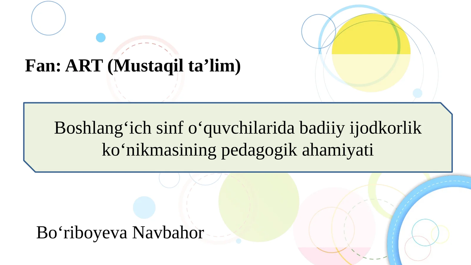Boshlang‘ich sinf o‘quvchilarida badiiy ijodkorlik ko‘nikmasining pedagogik ahamiyati