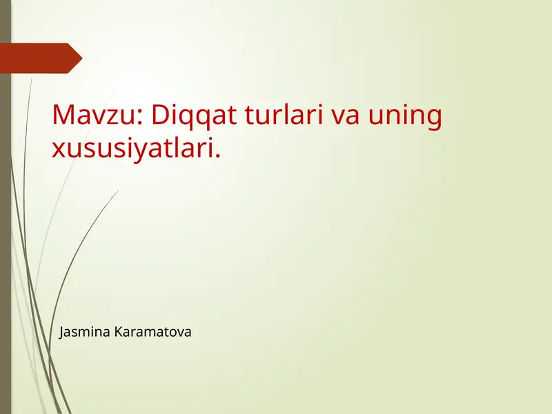 Diqqat turlari va uning xususiyatlari