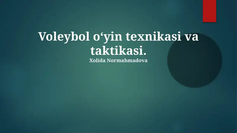 Voleybol o‘yin texnikasi va taktikasi