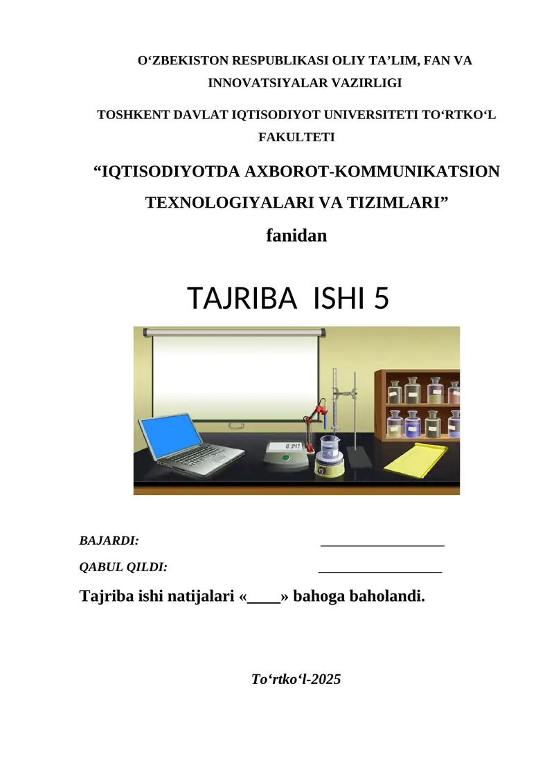 “IQTISODIYOTDA AXBOROT-KOMMUNIKATSION TEXNOLOGIYALARI VA TIZIMLARI” fanidan TAJRIBA ISHI 5