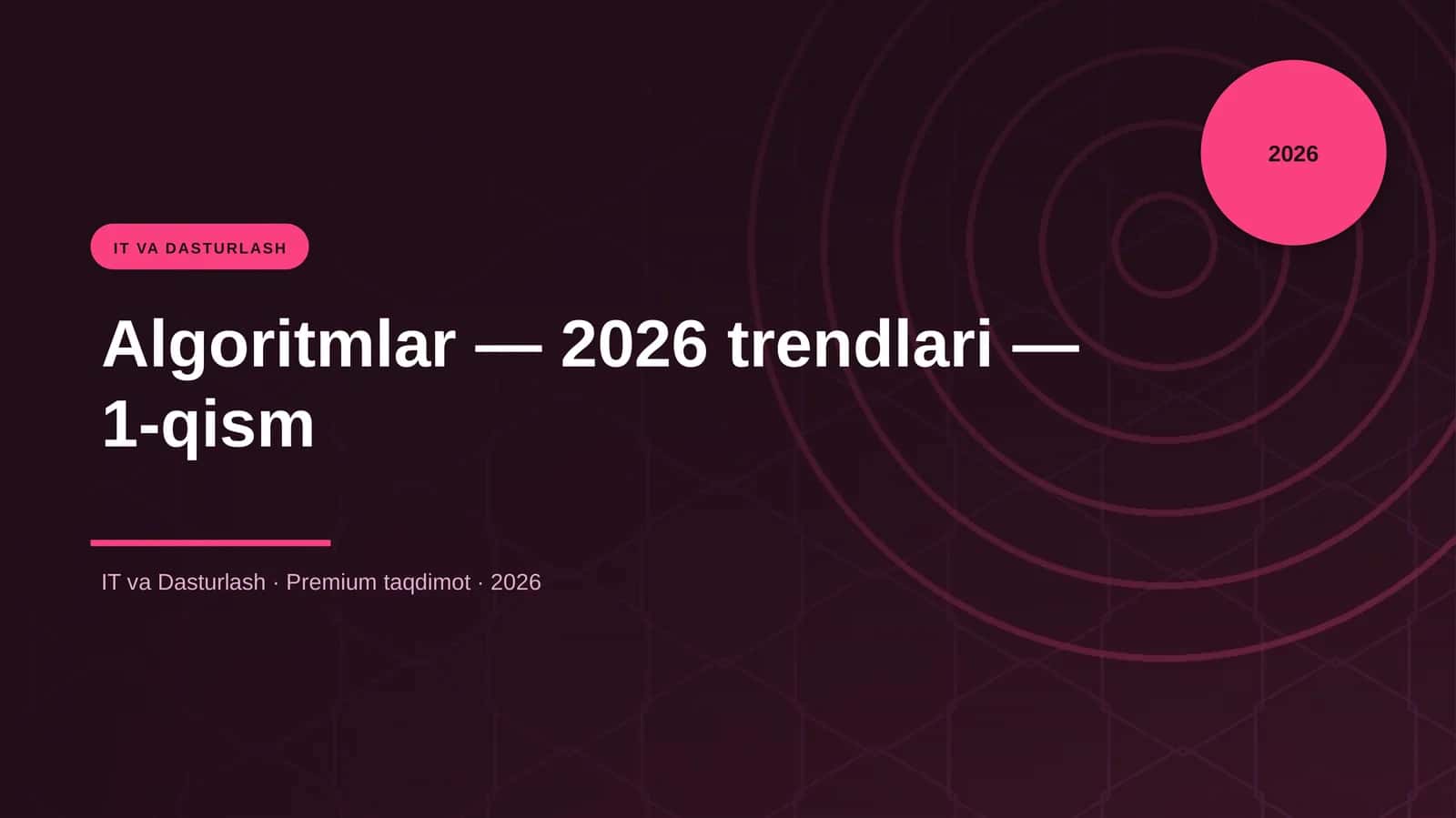 Algoritmlar — 2026 trendlari — 1-qism