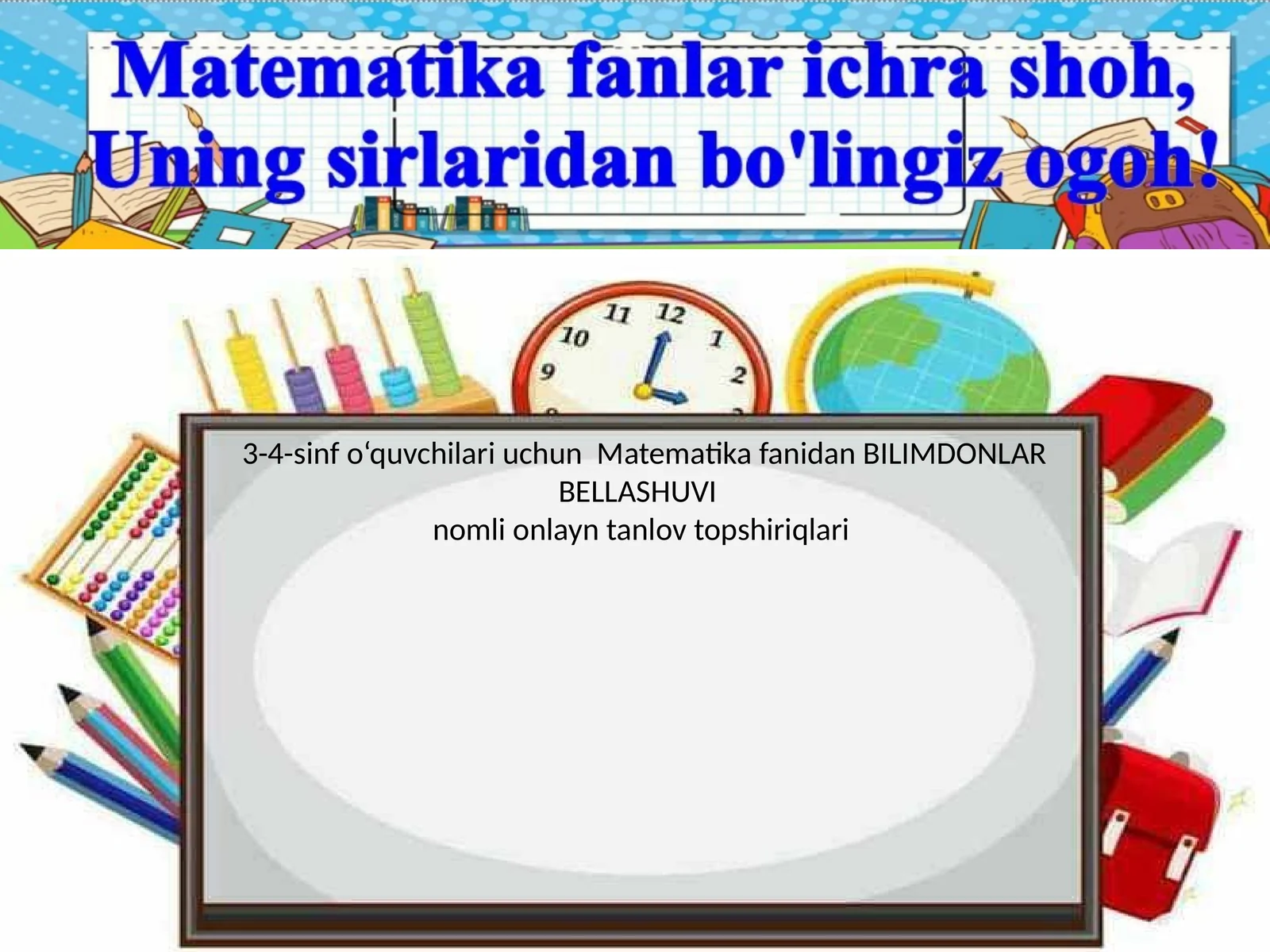 3-4-sinf o‘quvchilari uchun Matematika fanidan BILIMDONLAR BELLASHUVI nomli onlayn tanlov topshiriqlari