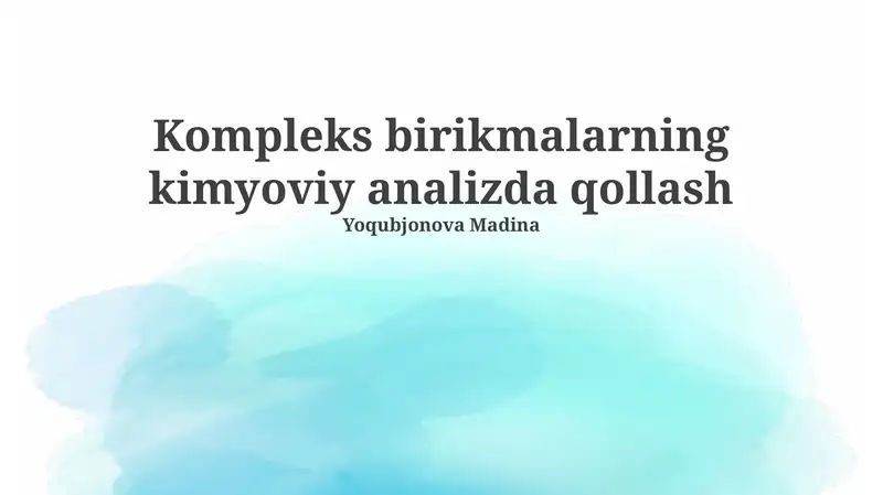 Kompleks birikmalarning kimyoviy analizda qollash