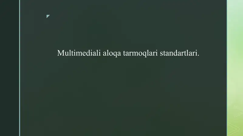 Multimediali aloqa tarmoqlari standartlari.
