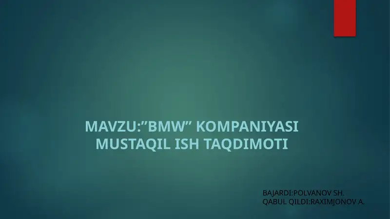 "BMW" KOMPANIYASI MUSTAQIL ISH TAQDIMOTI