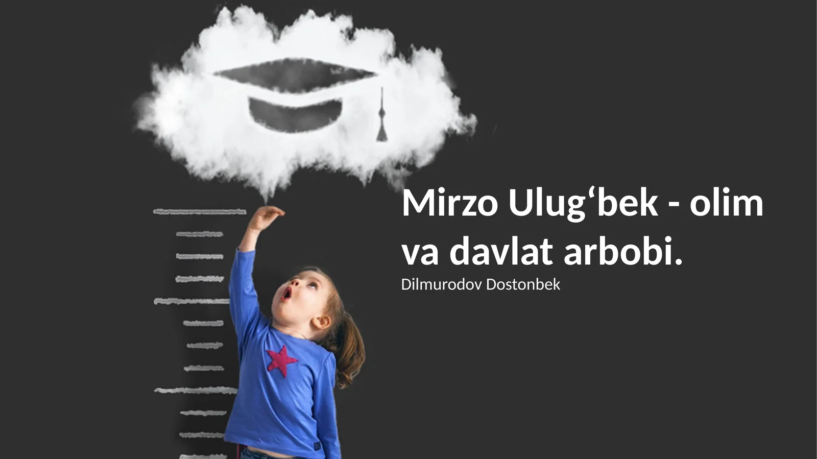 Mirzo Ulug‘bek - olim va davlat arbobi