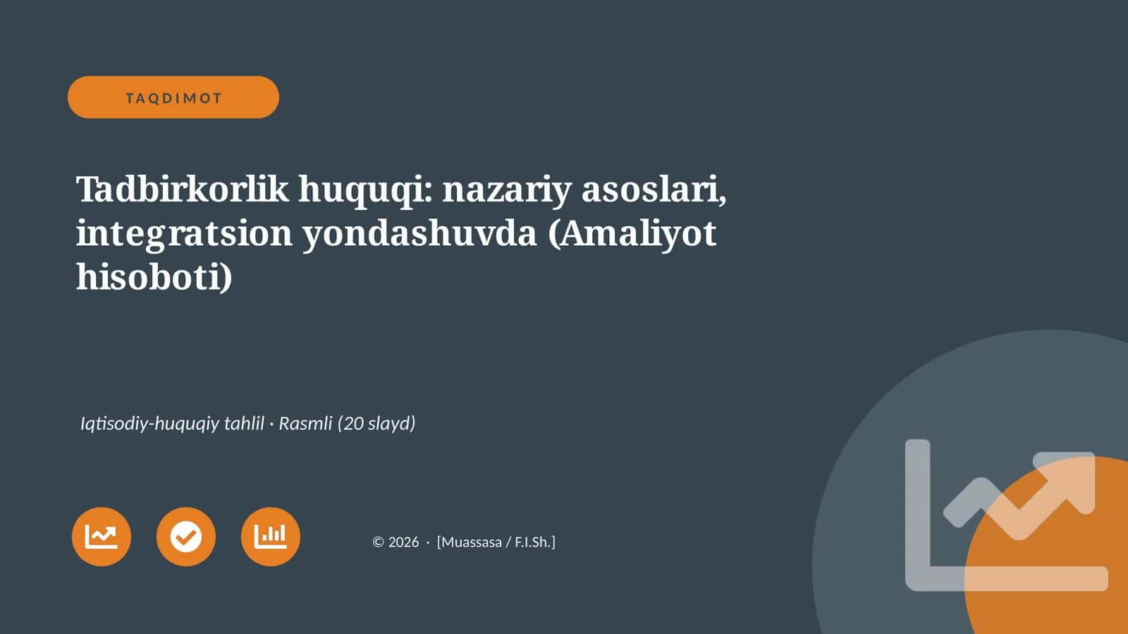 Tadbirkorlik huquqi: nazariy asoslari, integratsion yondashuvda (Amaliyot hisoboti)