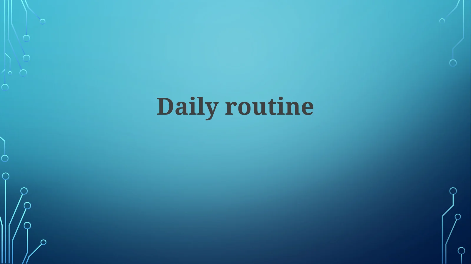 Dailyroutine