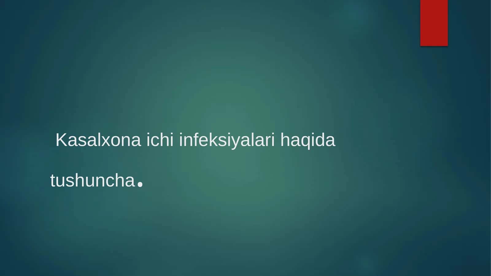 Kasalxona ichki infeksiyalari haqida tushuncha