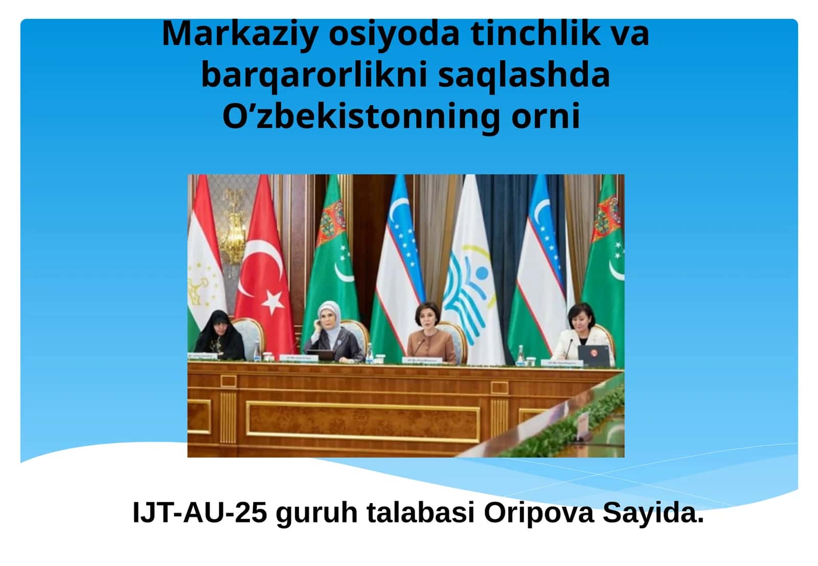 Markaziy osiyoda tinchlik va barqarorlikni saqlashda O’zbekistonning orni