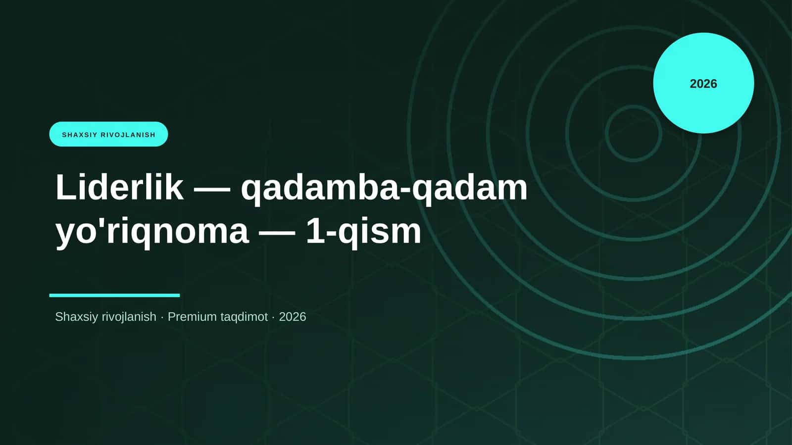 Liderlik — qadamba-qadam yo'riqnoma — 1-qism