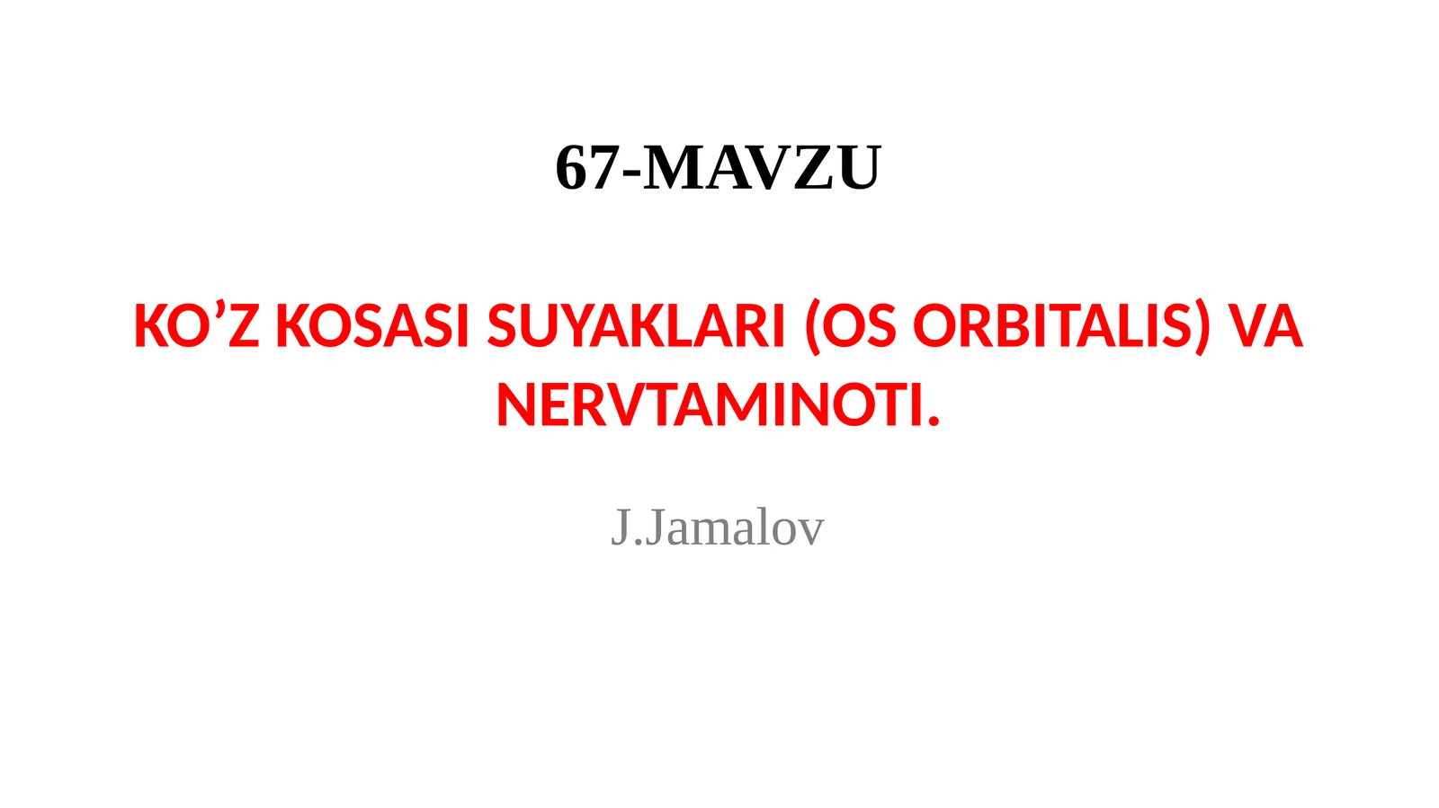 KO’Z KOSASI SUYAKLARI (OS ORBITALIS) VA NERVTAMINOTI