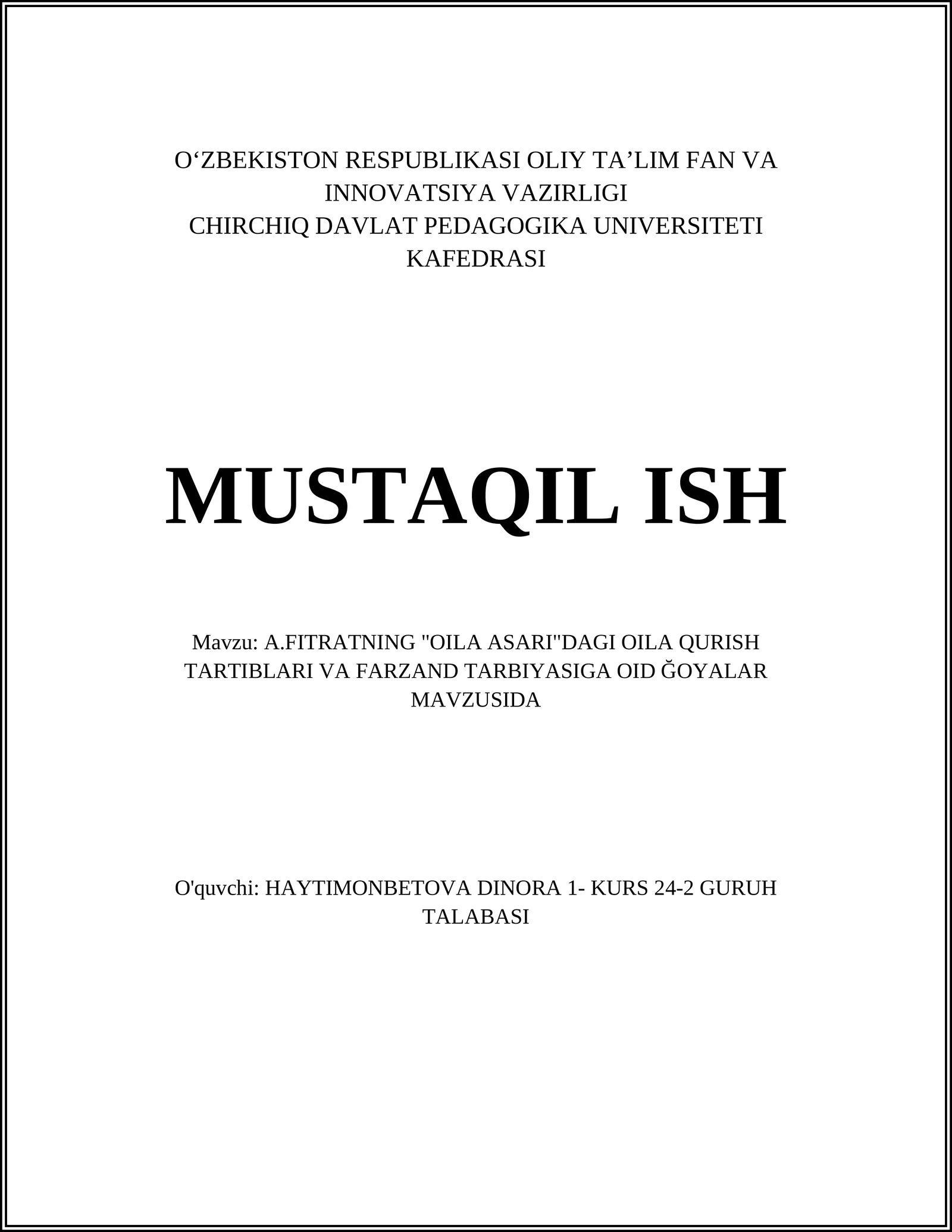 A.FITRATNING "OILA ASARI"DAGI OILA QURISH TARTIBLARI VA FARZAND TARBIYASIGA OID ĞOYALAR MAVZUSIDA