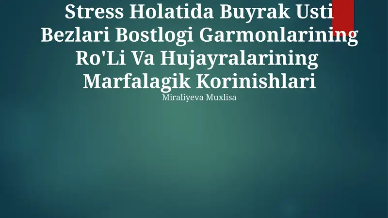 Stress Holatida Buyrak Usti Bezlari Bostlogi Garmonlarining Ro'Li Va Hujayralarining Marfalagik Korinishlari