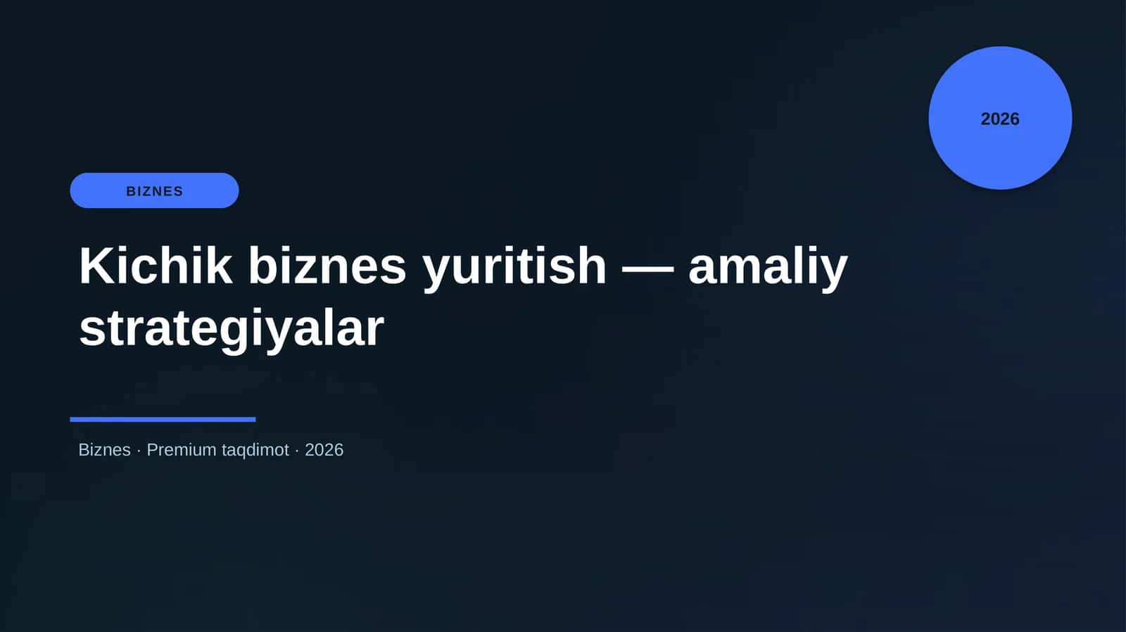 Kichik biznes yuritish — amaliy strategiyalar