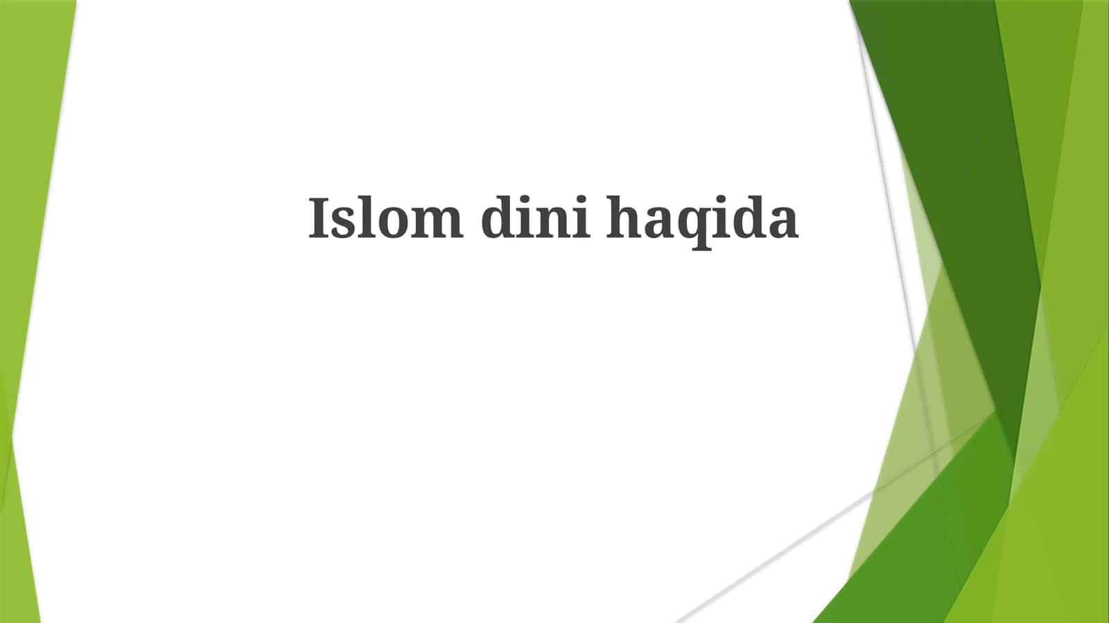 Islomdinihaqida