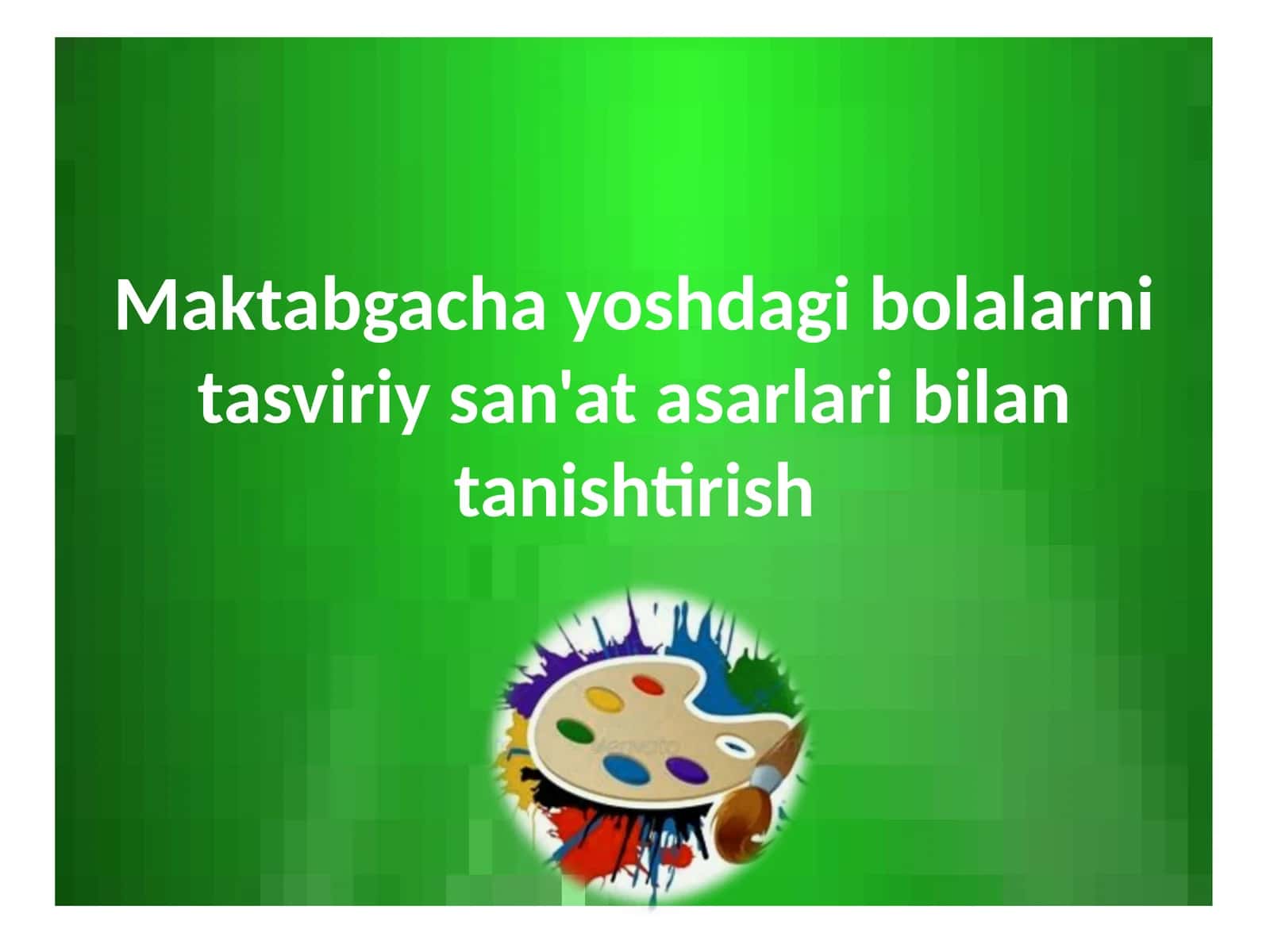 Maktabgacha yoshdagi bolalarni tasviriy san'at asarlari bilan tanishtirish