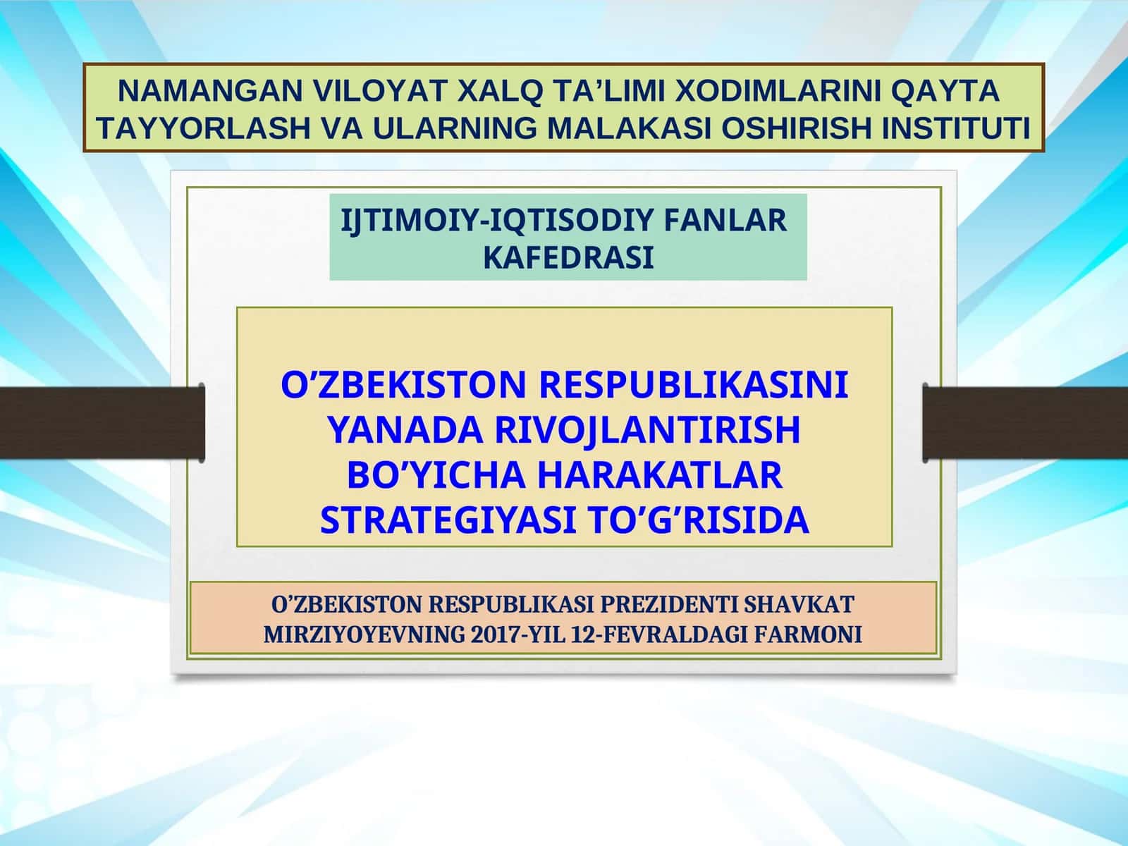 HARAKATLAR STRATEGIYASI TO’G’RISIDA IJTIMOIY-IQTISODIY FANLAR KAFEDRASI
