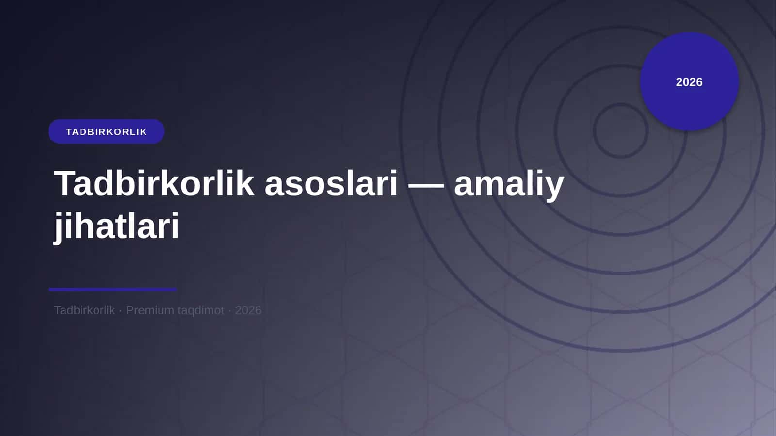Tadbirkorlik asoslari — amaliy jihatlari