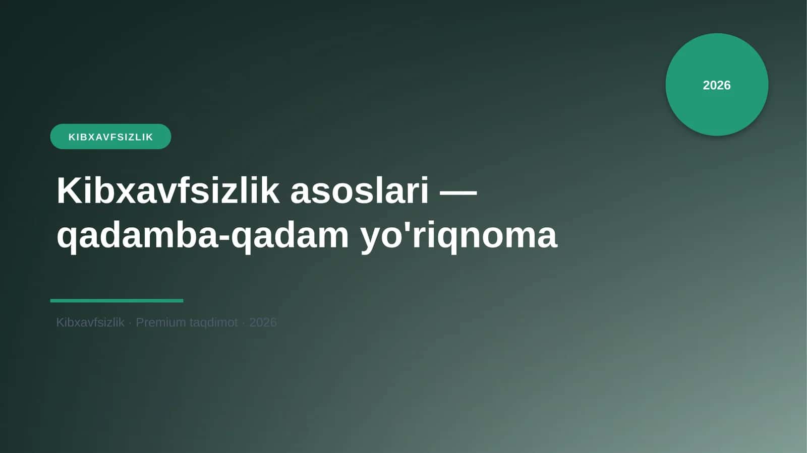 Kibxavfsizlik asoslari — qadamba-qadam yo'riqnoma