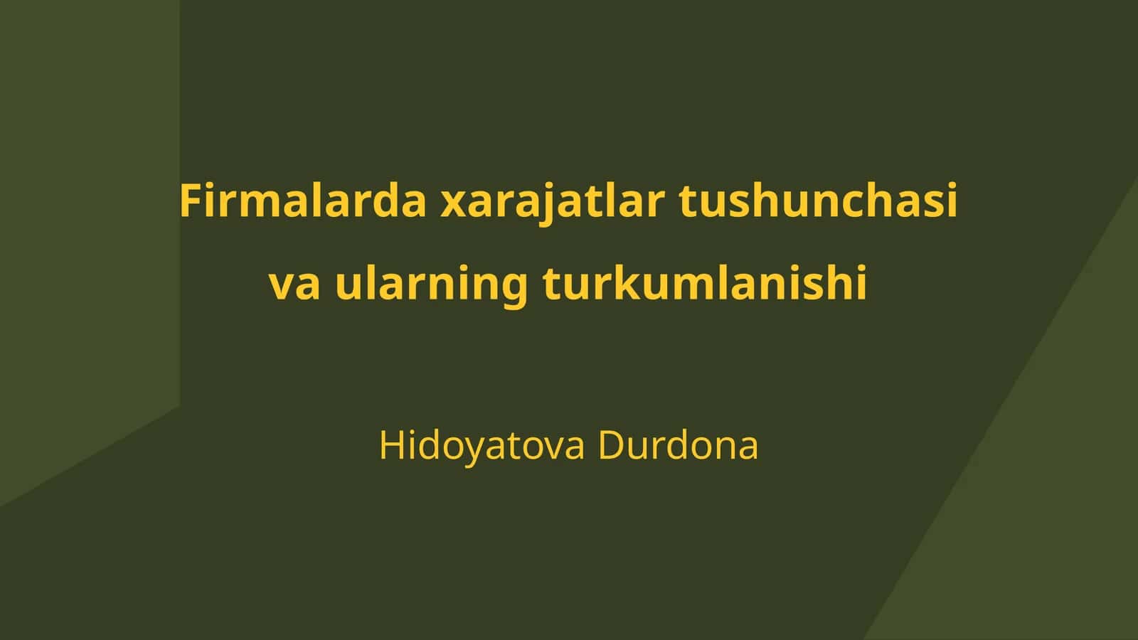 Xarajatlar tushunchasi va ularning turkumlanishi