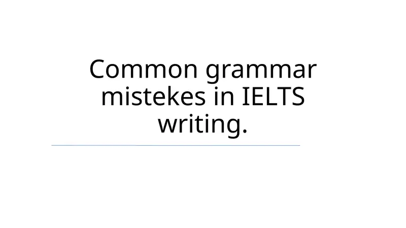 Common Grammar Mistakes in IELTS Writing
