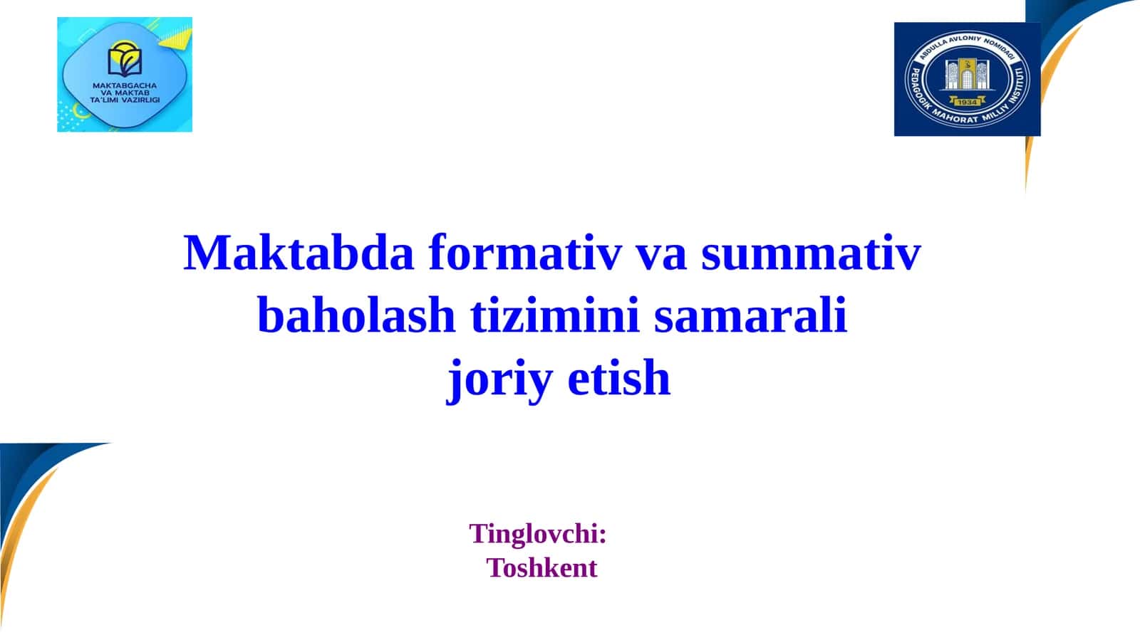 Maktabda formativ va summativ  baholash tizimini samarali  joriy etish