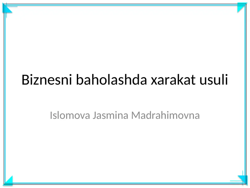 Biznesni baholashda xarakat usuli