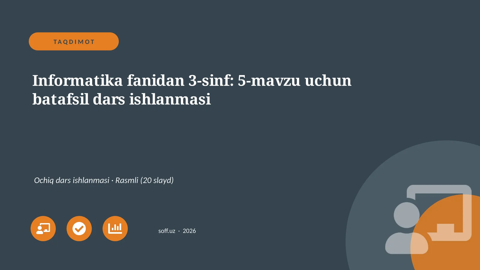 Informatika fanidan 3-sinf: 5-mavzu uchun batafsil dars ishlanmasi