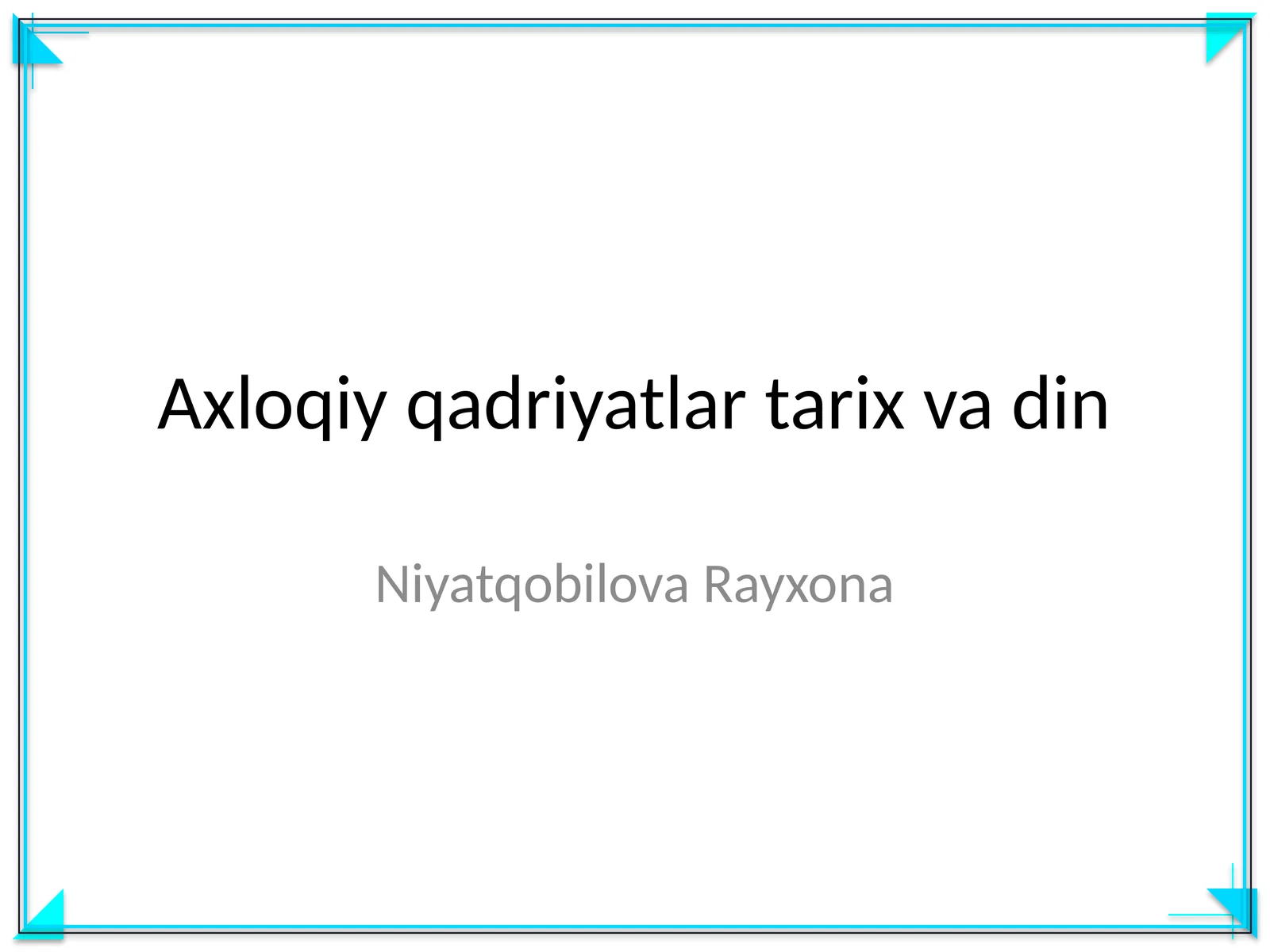 Axloqiy qadriyatlar tarix va din
