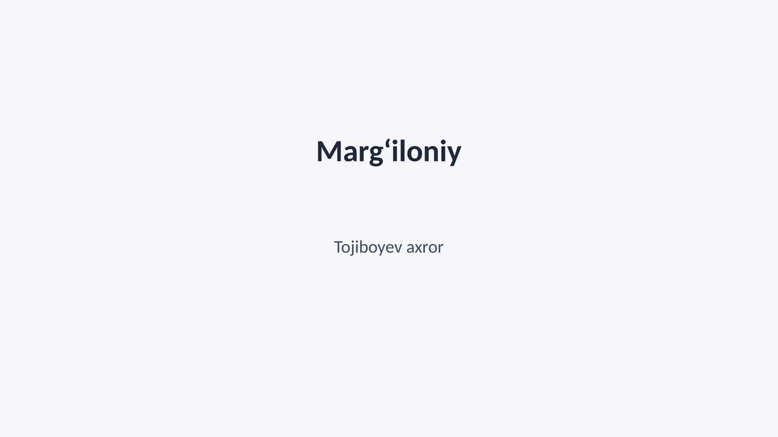 Margʻiloniy Tojiboyev axror