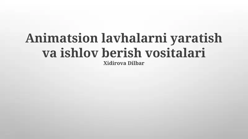 Animatsion lavhalarni yaratish va ishlov berish vositalari