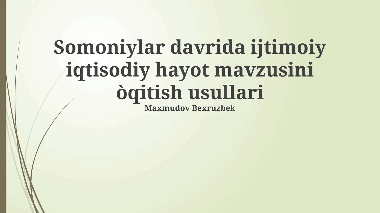 Samaniylar davrida ijtimoiy iqtisodiy hayot mavzusini òqitish usullari