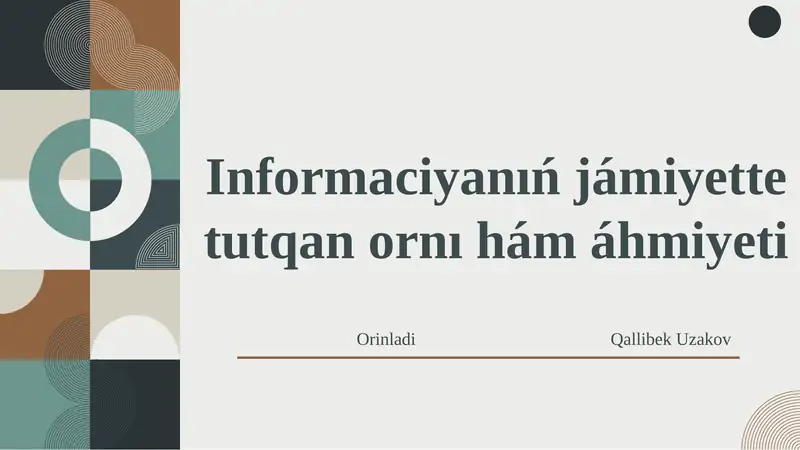 Informaciyanıń jámiyette tutqan ornı hám áhmiyeti