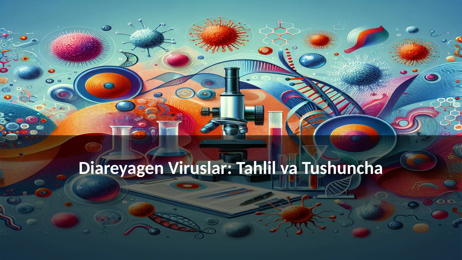 Diareyagen Viruslar: Tahlil va Tushuncha