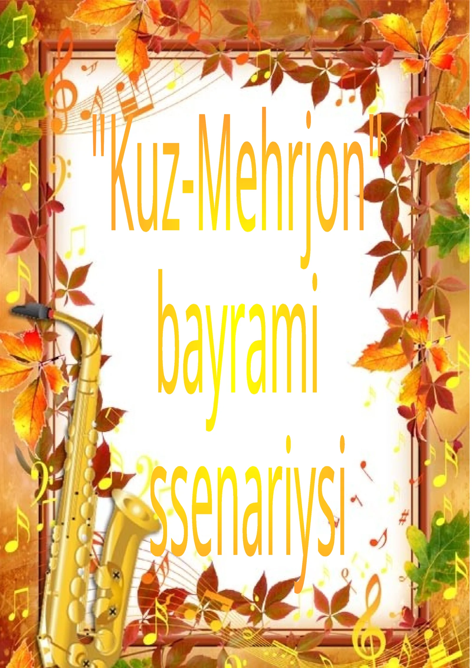 Kuz-Mehrjon Bayrami Ssenariysi 2026 yil