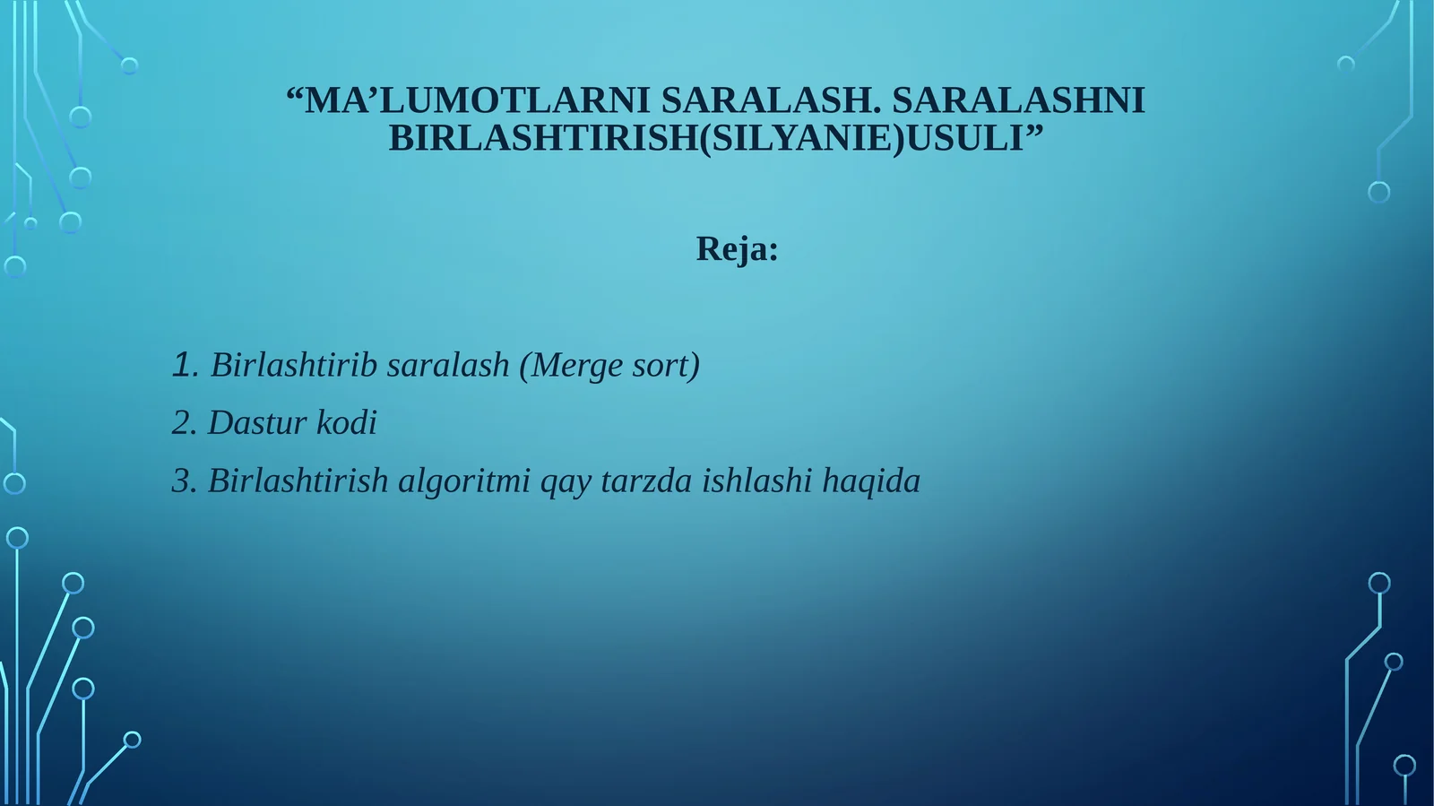 “MA’LUMOTLARNI SARALASH. SARALASHNI BIRLASHTIRISH(SILYANIE)USULI”