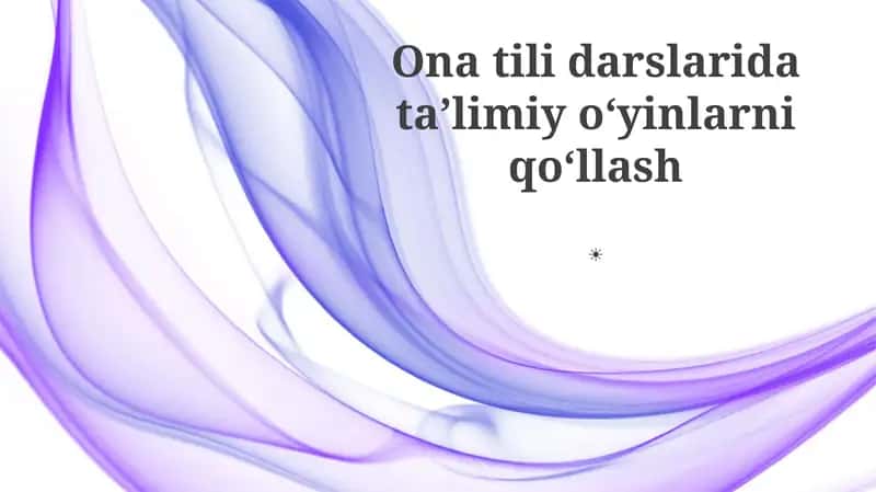 Ona tili darslarida taʼlimiy oʻyinlarni qoʻllash