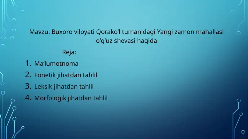 Buxoro viloyati Qorakoʻl tumanidagi Yangi zamon mahallasi oʻgʻuz shevasi haqida