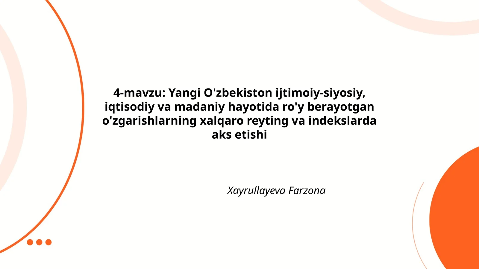 Yangi O'zbekiston ijtimoiy-siyosiy, iqtisodiy va madaniy hayotida ro'y berayotgan o'zgarishlarning xalqaro reyting va indekslarda aks etishi
