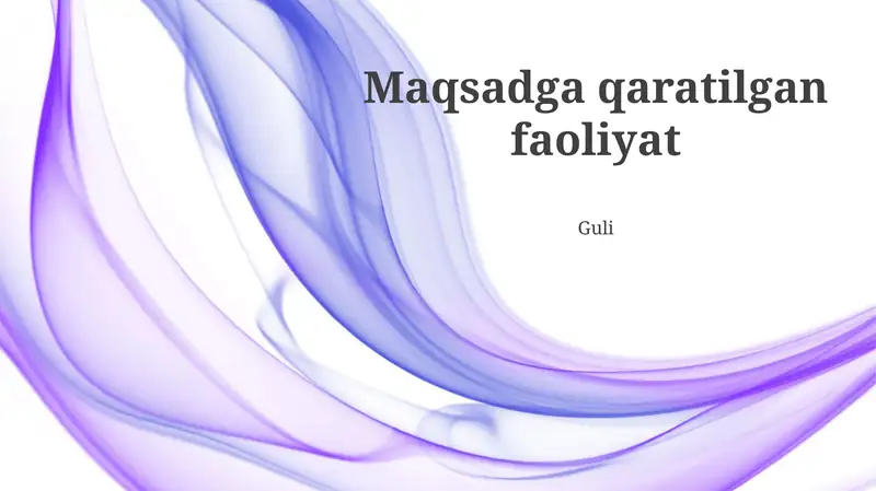 Maqsadli faoliyatning mohiyati