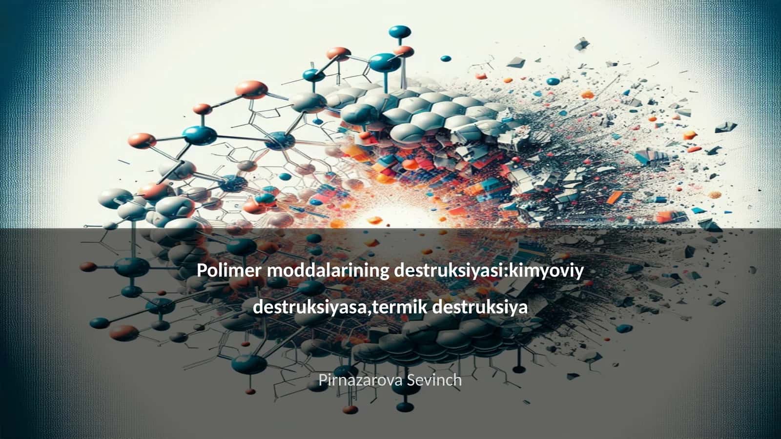 Polimer moddalarining destruksiyasi