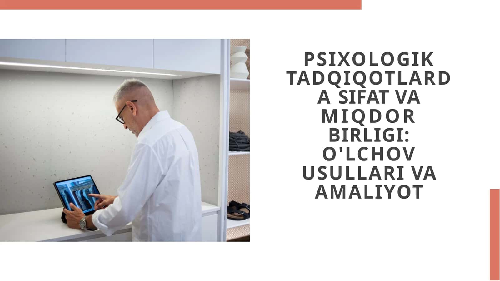 PSIXOLOGIK TADQIQOTLARDA SIFAT VA MIQDOR BIRLIGI O'LCHOV USULLARI VA AMALIYOT