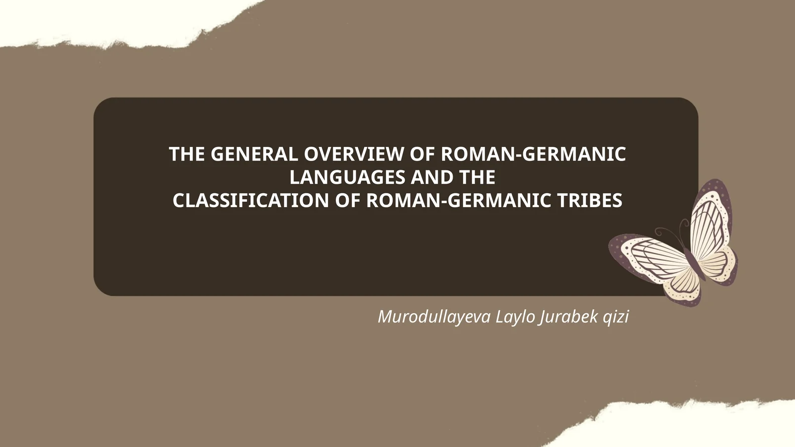 THE GENERAL OVERVIEW OF ROMAN-GERMANIC LANGUAGES AND THE CLASSIFICATION OF ROMAN-GERMANIC TRIBES
