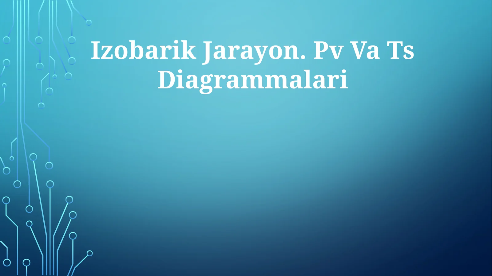 Izobarik Jarayon. Pv Va Ts Diagrammalari