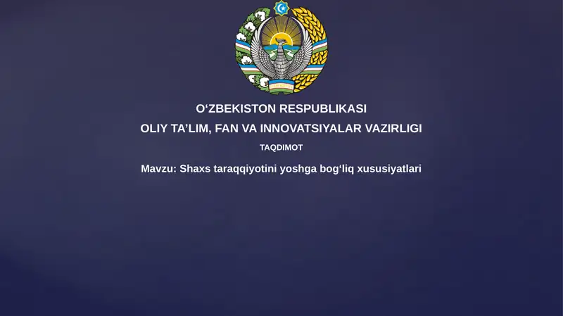 Shaxstaraqqiyotiniyoshgabogʻliqxususiyatlari