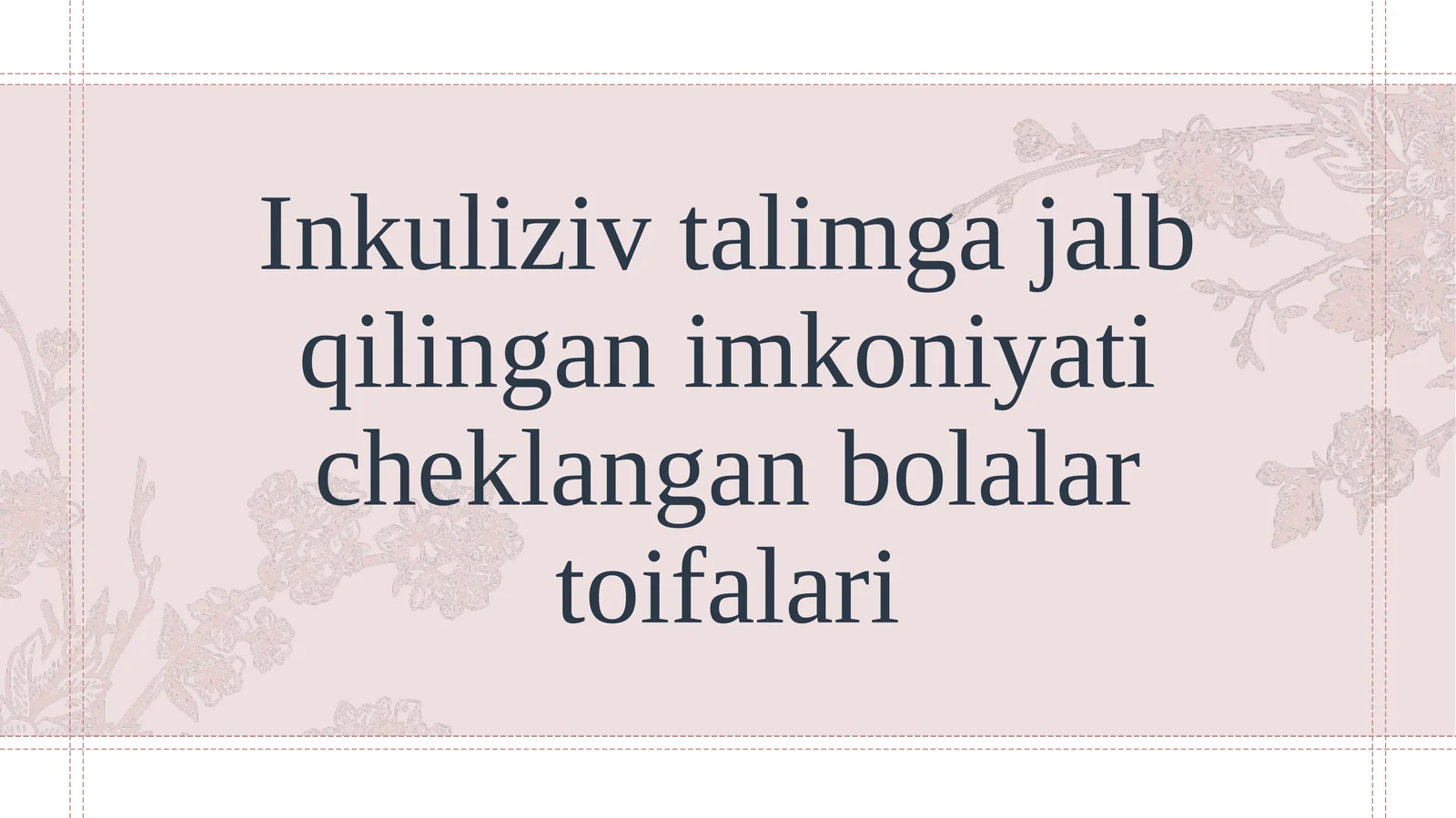 Inkuliziv talimga jalb qilingan imkoniyati cheklangan bolalar toifalari