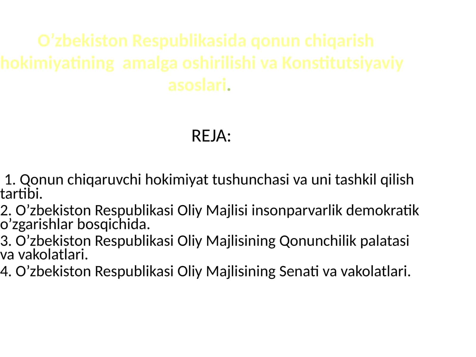 Qonun chiqaruvchi hokimiyat tushunchasi va uni tashkil qilish tartibi