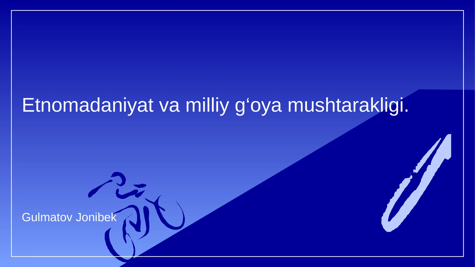 Etnomadaniyat va milliy g‘oya mushtarakligi